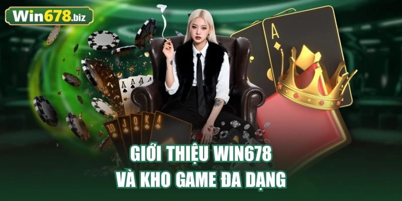 Giới thiệu WIN678 và kho game đa dạng