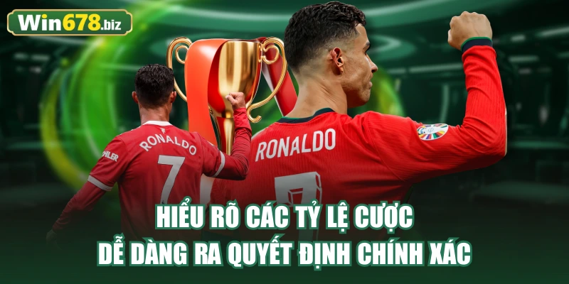 Hiểu rõ các tỷ lệ cược dễ dàng ra quyết định chính xác