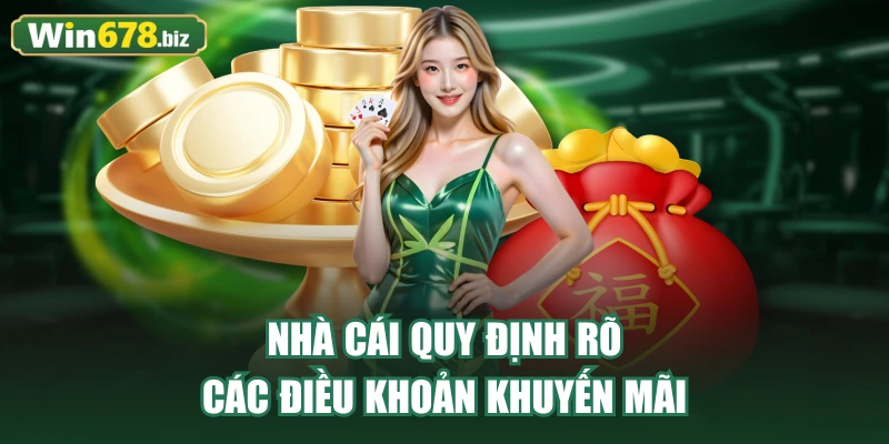Nhà cái quy định rõ các điều khoản khuyến mãi