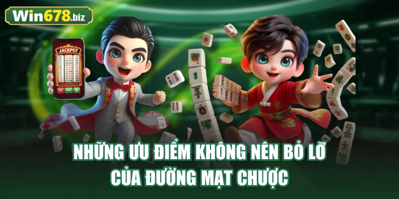Những ưu điểm không nên bỏ lỡ của Đường Mạt Chược