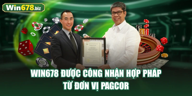 WIN678 được công nhận hợp pháp từ đơn vị PAGCOR